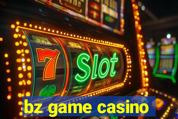 bz game casino